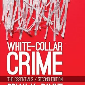 Test Bank White Collar Crime The Essentials 2nd Edition by Brian K. Payne