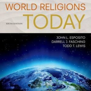 Test Bank World Religions Today 6th Edition by John Esposito