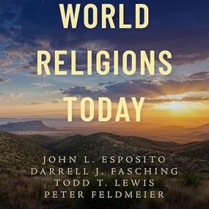 Test Bank World Religions Today 7th Edition by John Esposito