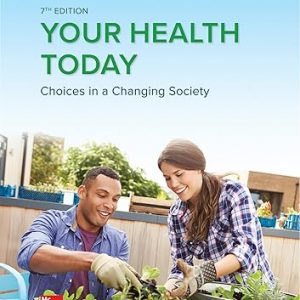 Test Bank Your Health Today Choices in a Changing Society 7th Edition by Teague Mackenzie Rosenthal