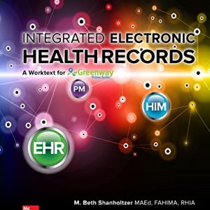 Test Bank ntegrated Electronic Health Records 3rd Edition by M. Beth Shanholtzer